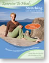 Exercise to Heal: Stretching with Karen Holden