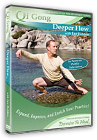 Qi Gong: Deeper Flow