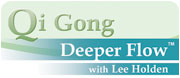 Qi Gong: Deeper Flow